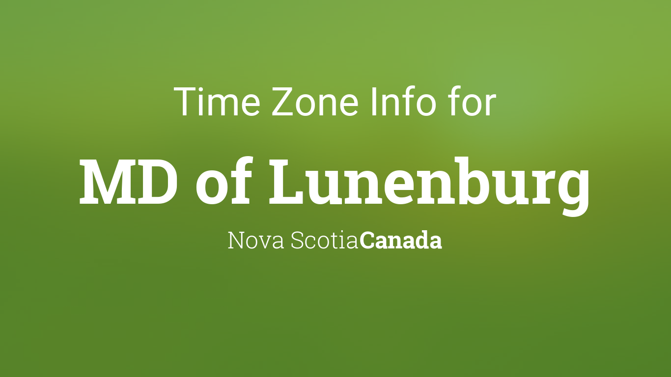 Time Zone Clock Changes in MD of Lunenburg Nova Scotia 